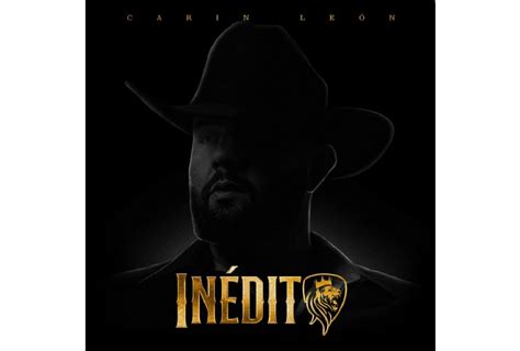 CARIN LEÓN SORPRENDE CON SU ÁLBUM 'INÉDITO' Y PRESENTA SU NUEVA CANCIÓN ...