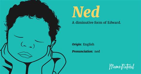 Ned Name Meaning, Origin, Popularity, Boy Names Like Ned - Mama Natural