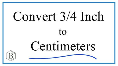 Convert 3/4 Inch to Centimeters (3/4 in to cm) - YouTube