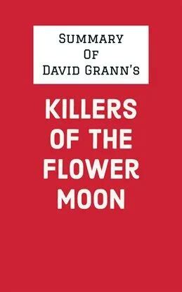 Summary of David Grann's Killers of the Flower Moon Ebook by IRB Media | hoopla