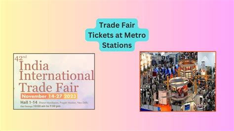 India International Trade Fair Tickets at Metro Stations, Delhi