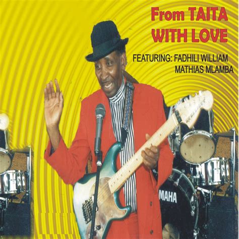 From Taita With Love (A Collection of Taita Evergreens Zilizopendwa) - Album by Fadhili Williams ...