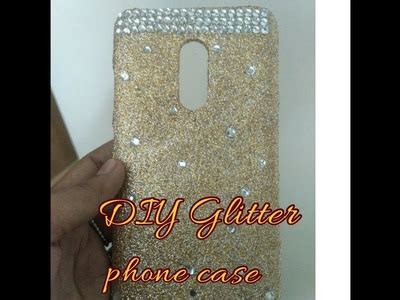 DIY : Glitter Phone Case!