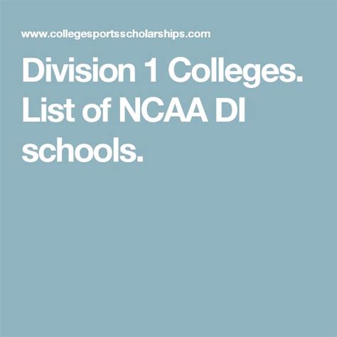 Division 1 Colleges. List of NCAA DI schools.