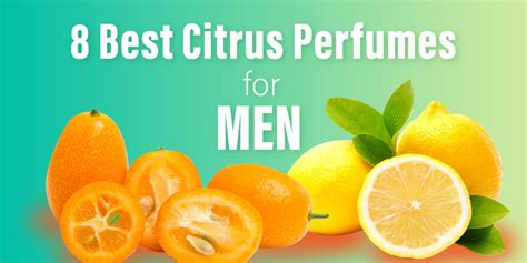 8 Best Citrus Perfumes for Men (with Infographic) - Eau Yes NY