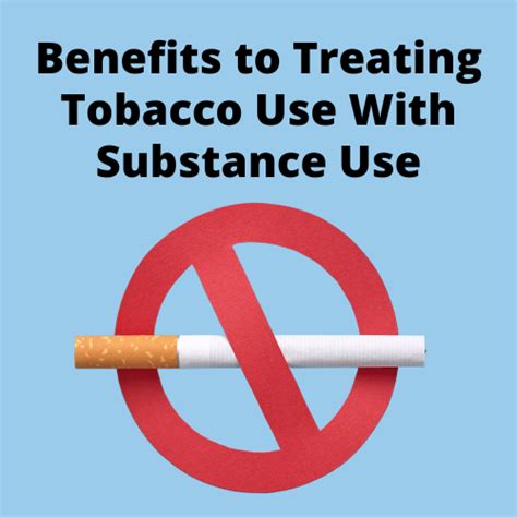 Benefits to Treating Tobacco Use With Substance Use