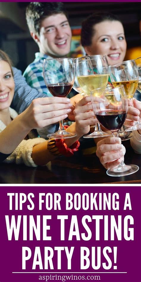 people toasting wine glasses with the words tips for looking a wine tasting party bus