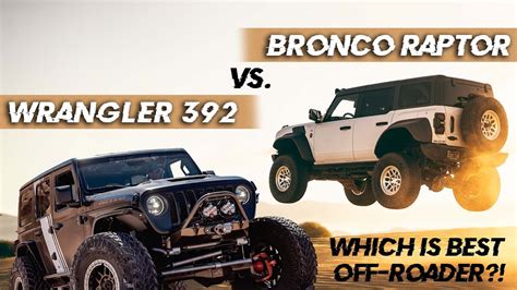 Bronco Raptor Vs Wrangler Rubicon 392: Ultimate Off-road SUV Comparison | Built2wander - YouTube