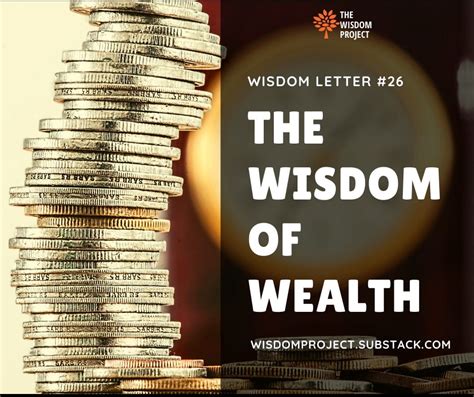 The Wisdom of Wealth – The Wisdom Project – Medium