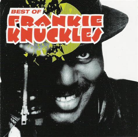 Frankie Knuckles – Best Of Frankie Knuckles (1998, CD) - Discogs