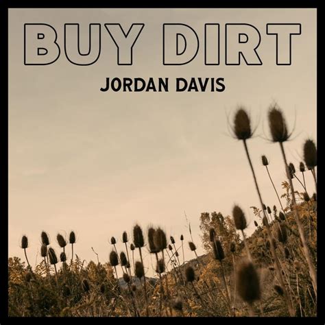 Jordan Davis – Buy Dirt (Alternate Version) Lyrics | Genius Lyrics