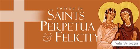 Novena to Saints Perpetua and Felicity - Pray More Novenas - Novena ...