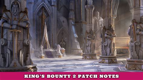 King's Bounty 2 Update Patch Notes (September 10th) - Try Hard Guides