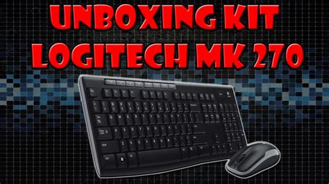 Unboxing Kit Logitech MK270 - YouTube