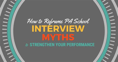 How to Reframe PA School Interview Myths to Strengthen Your Performance ...