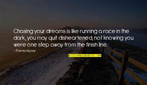 Chasing Dreams Quotes: top 40 famous quotes about Chasing Dreams