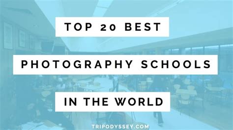 Top 20 Best Photography Schools In The World As Of 2019!