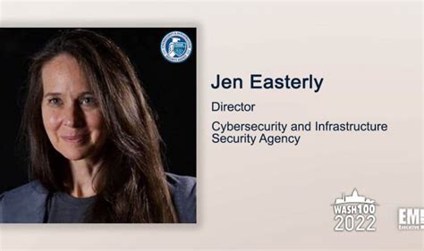 Jen Easterly, CISA Director, Gains 1st Wash100 Recognition - GovCon Wire