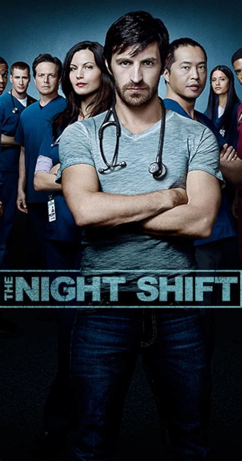 The Night Shift (TV Series 2014–2017) - Full Cast & Crew - IMDb