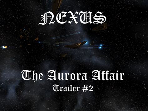 N:TAA Trailer #2 file - Nexus:The Aurora Affair mod for Nexus: The ...