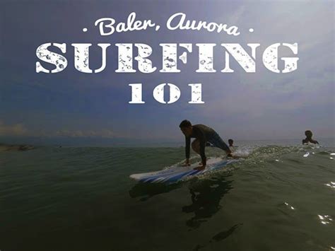 AURORA | Surfing 101 in Baler, the Surfing Capital of Central Luzon ...