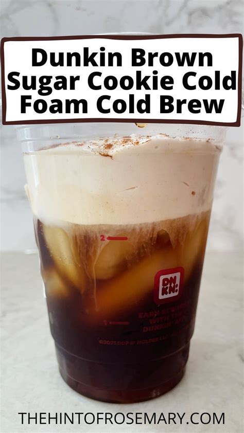 Dunkin Brown Sugar Cookie Cold Foam Cold Brew | Recipe | Cold brew coffee recipe, Cold brew ...