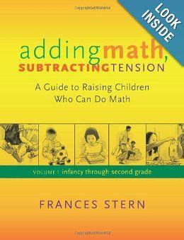 Adding Math, Subtracting Tension: A Guide to Raising Chilren Who Can Do ...