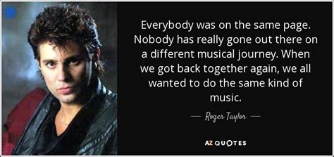 TOP 6 QUOTES BY ROGER TAYLOR | A-Z Quotes