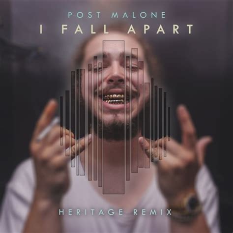 Stream Heritage | Listen to Post Malone - I Fall Apart (Heritage Remix) playlist online for free ...