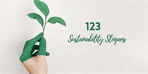 123 Latest & Catchy Sustainability Slogans (2021 Updated)