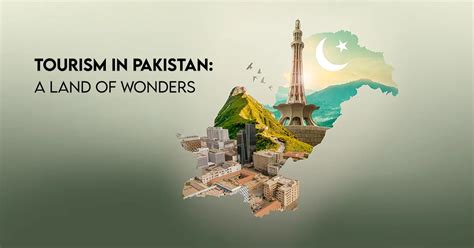 Pakistan Tourism Guide: Explore The Wonders