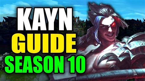 SEASON 10 KAYN GAMEPLAY GUIDE - (Best Kayn Build, Runes, Playstyle ...