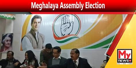 Congress releases final list of candidates for Meghalaya Assembly Polls ...