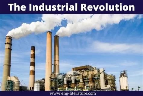 Industrial Revolution | Causes, Effects, Inventions, Timeline - All About English Literature