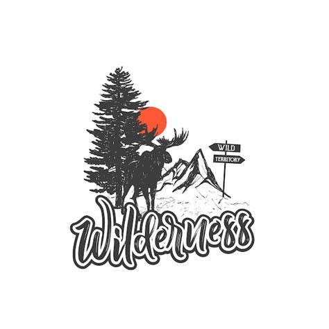 Premium Vector | Hand drawn wilderness badge and inspiring lettering