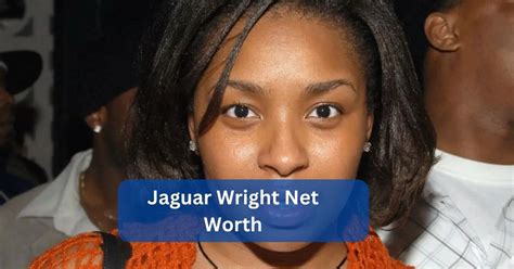 Jaguar Wright Net Worth – Discover The Journey!