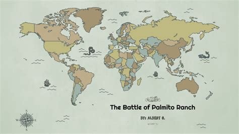 The Battle of Palmito Ranch by Albert Ganacias on Prezi