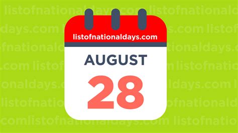 August 28th: National Holidays,Observances and Famous Birthdays