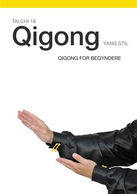 Tai Chi 18: Qigong for begyndere - Yang Stil EPUB (E-bog, EPUB)