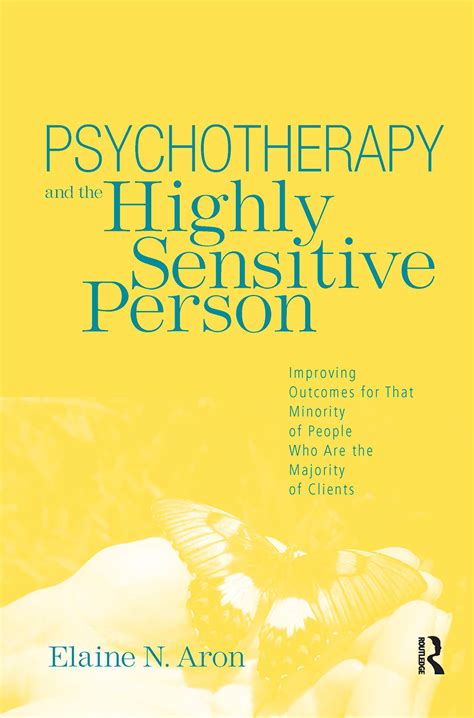 Psychotherapy and the Highly Sensitive Person | Taylor & Francis Group