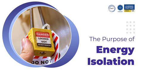 The Purpose of Energy Isolation or LOTO (LOCK Out, Tag Out): - NIST Global Blog