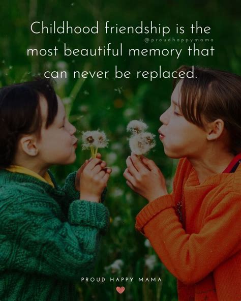 Discover the best quotes about childhood friends to reminisce on the ...