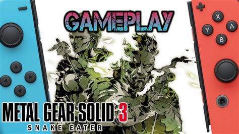 Metal Gear Solid 3: Snake Eater | Nintendo Switch Gameplay - YouTube