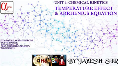 Lecture-13: Std 12 :Unit 4 : Chemical kinetics: Temperature effect on Rate of Reaction - YouTube