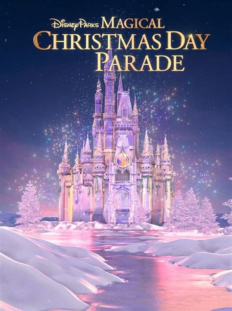 Disney Parks Magical Christmas Day Parade (TV Special 2022) - IMDb