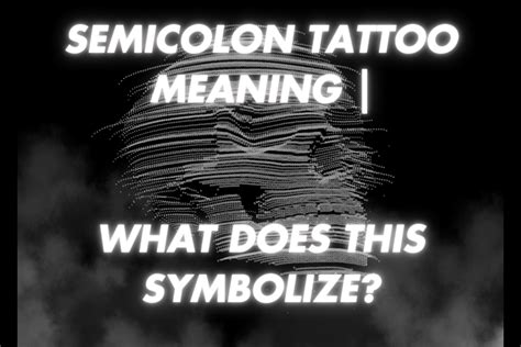 Semicolon Tattoo Meaning | What Does This Symbolize?