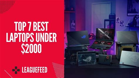 Top 7 Best Laptops Under $2000 in 2023 (Buyer’s Guide) - LeagueFeed