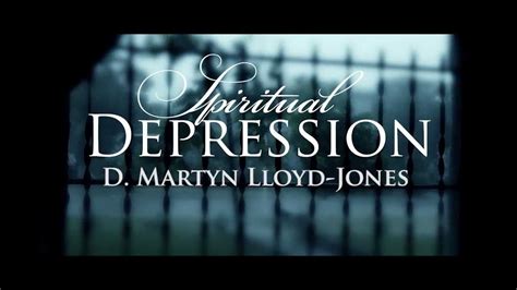 Spiritual Depression - D. Martyn Lloyd Jones [Book Trailer] - YouTube