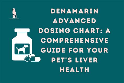 Denamarin Advanced Dosing Chart: A Comprehensive Guide