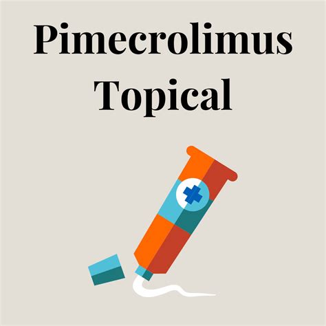 Pimecrolimus Topical : Overview, Uses, Side Effects, Precautions - illness.com